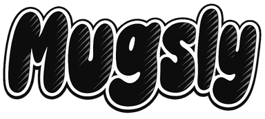 Mugsly