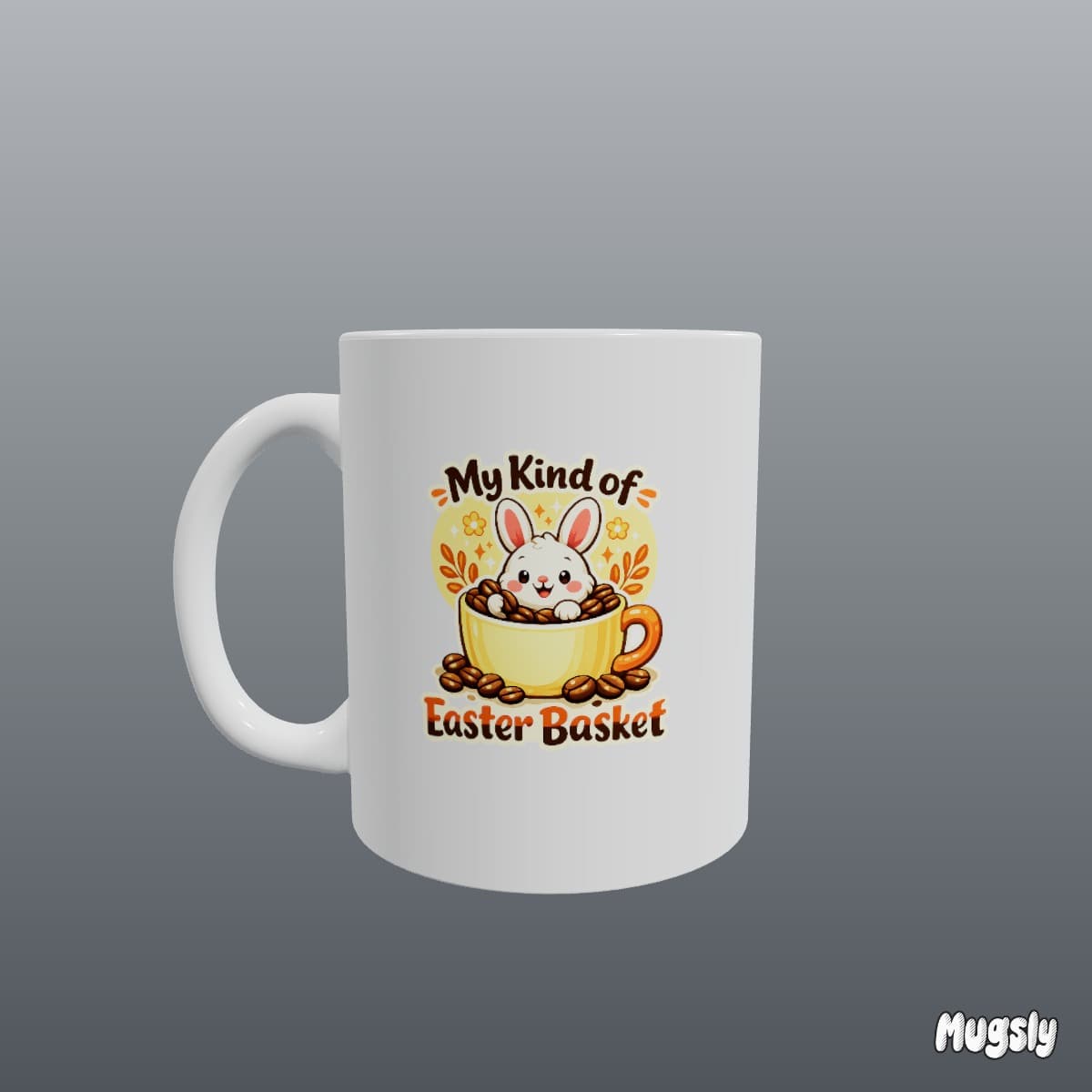 Funny custom mug with Easter bunny sitting inside a coffee mug, text reads My Kind of Easter Basket